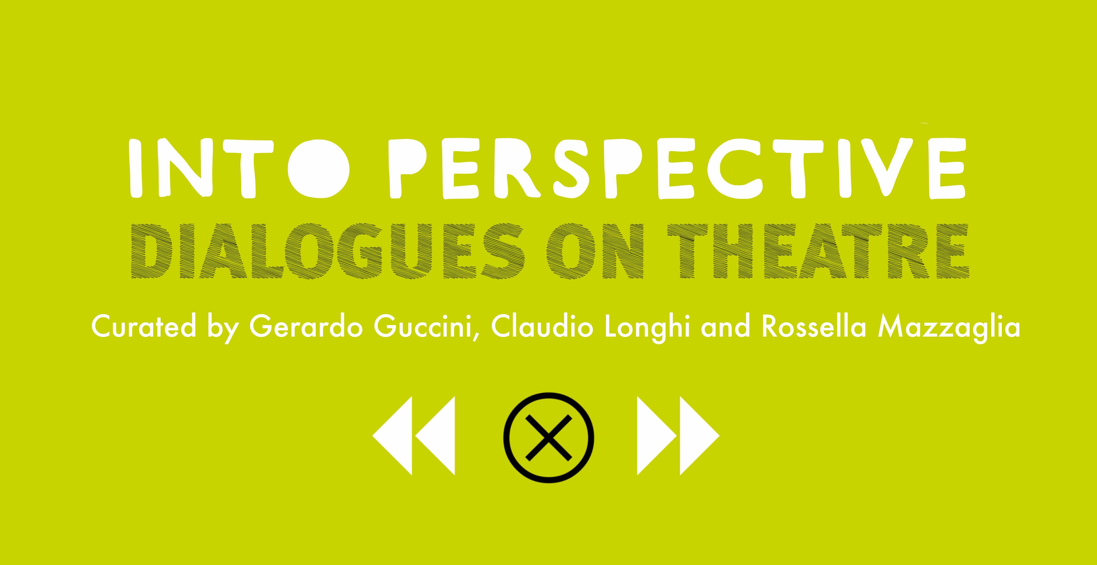 Into Perspective. Dialogues on Theatre
